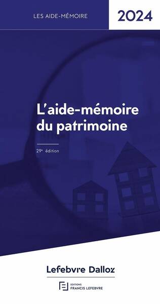 Aide Memoire du Patrimoine (Edition 2024)