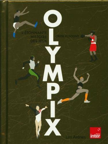Olympix : l'étonnante histoire des jeux