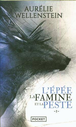 L'épée, la famine et la peste. Tome 1