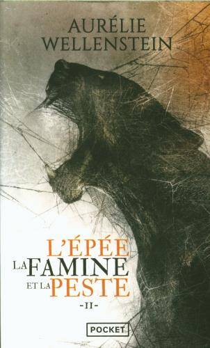 L'épée, la famine et la peste. Tome 2