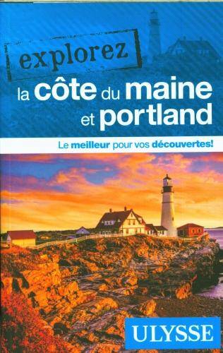 Explorez la côte du Maine et Portland