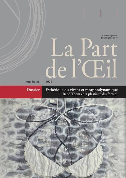 ESTHETIQUE DU VIVANT ET MORPHODYNAMIQUE: RENE THOM ET LA PLASTICITE