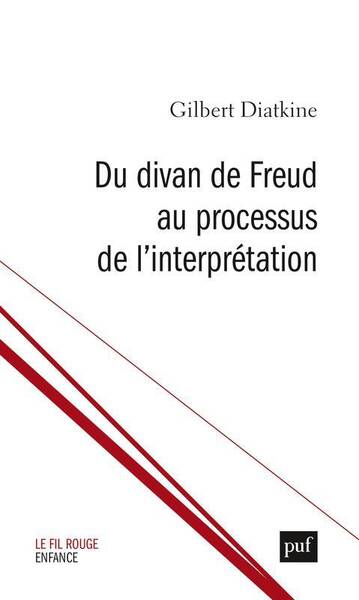 DU DIVAN DE FREUD AU PROCESSUS DE L'INTERPRETATION