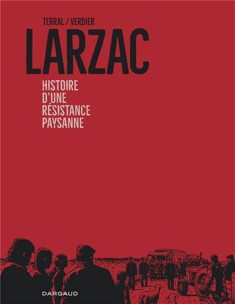 Larzac, Histoire D'Une Revolte Paysanne