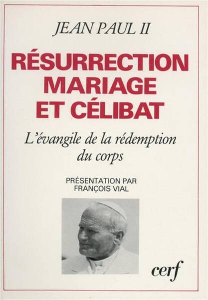 Resurrection, Mariage et Celibat