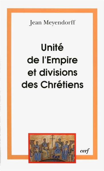 Unite de l'Empire et Divisions des Chretiens