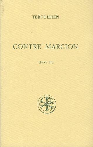 Contre Marcion - Tome 3