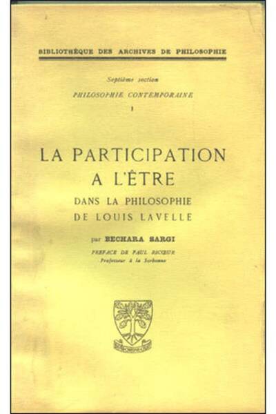 La Participation a l'Etre Dans la Philosophie de Louis Lavelle