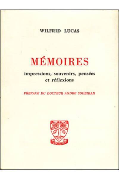 Memoires ; Impressions, Souvenirs, Pensees et Reflexions