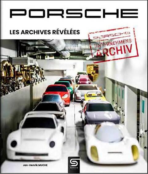 Porsche les archives revelees