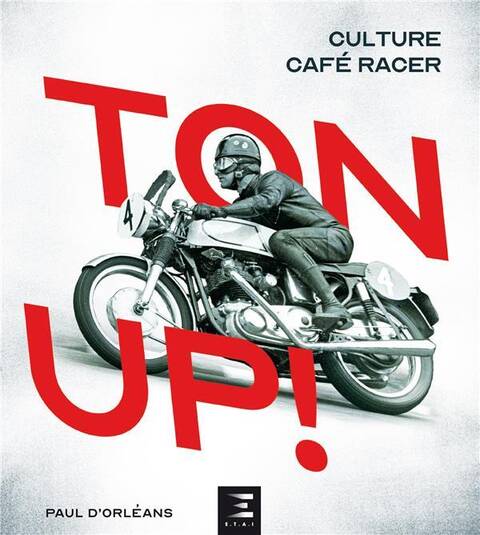 Ton up ! : culture Café racer