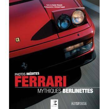 Ferrari : mythiques berlinettes