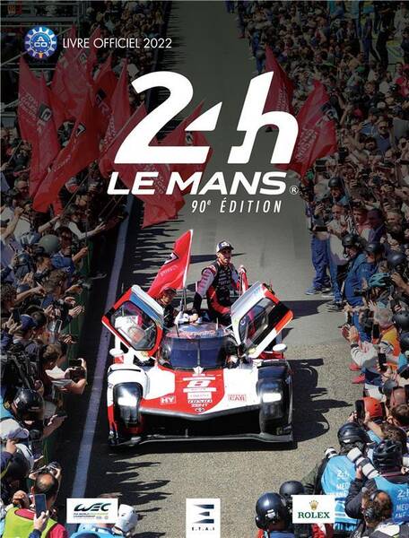 24 h Le Mans : 90e édition, livre officiel 2022