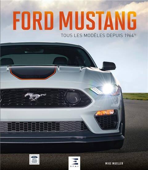 Ford Mustang : tous les modèles depuis 1964 1/2