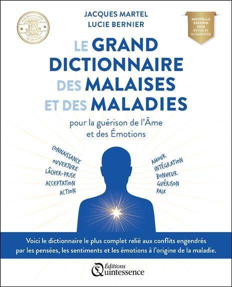 Le Grand Dictionnaire des Malaises et des Maladies: Pour la Guerison