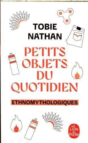 Petits objets du quotidien : ethnomythologiques