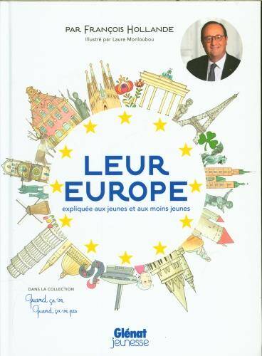 Leur Europe : expliquée aux jeunes et aux moins jeunes