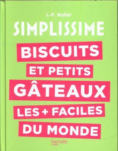 Biscuits et petits gâteaux les + faciles du monde