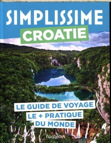 Croatie : le guide de voyage le + pratique du monde