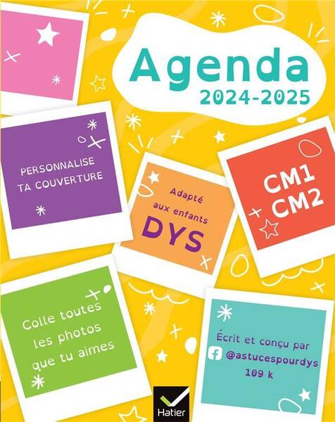 Agenda 2024-2025 : CM1 CM2, adapté aux enfants DYS