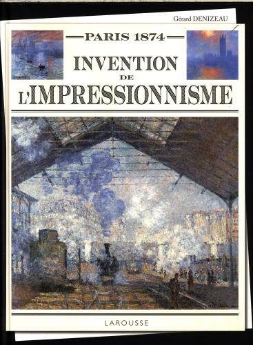 Paris 1874 : invention de l'impressionnisme