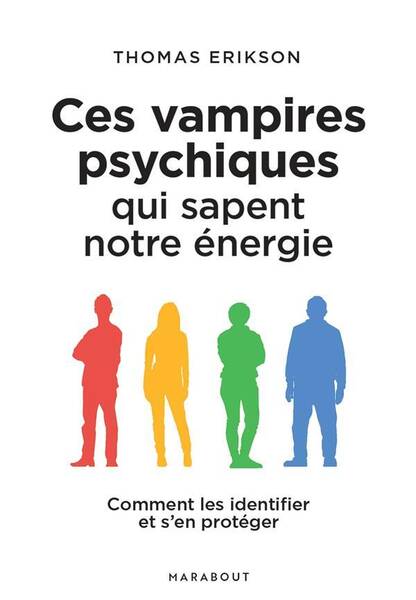 Ces vampires psychiques qui sapent notre énergie