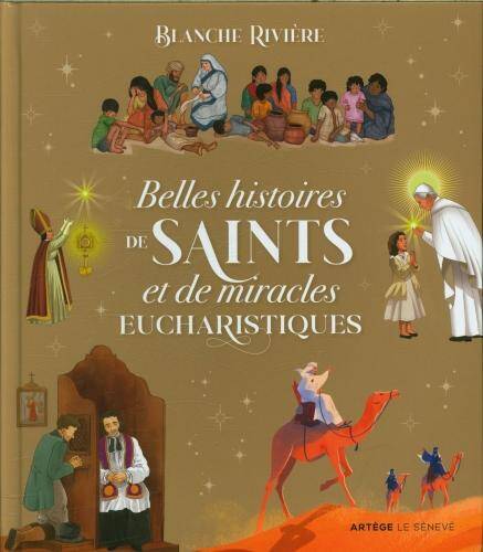 Belles histoires de saints et de miracles eucharistiques