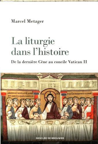 La liturgie dans l'histoire