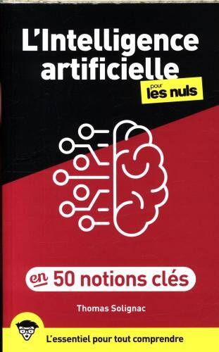 L'intelligence artificielle pour les nuls en 50 notions clés