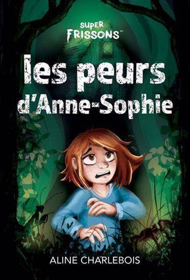 Les Peurs D'Anne-Sophie