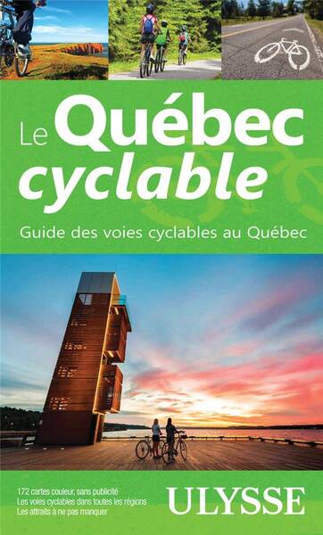 Le Quebec Cyclable : Guide des Voies Cyclables au Quebec