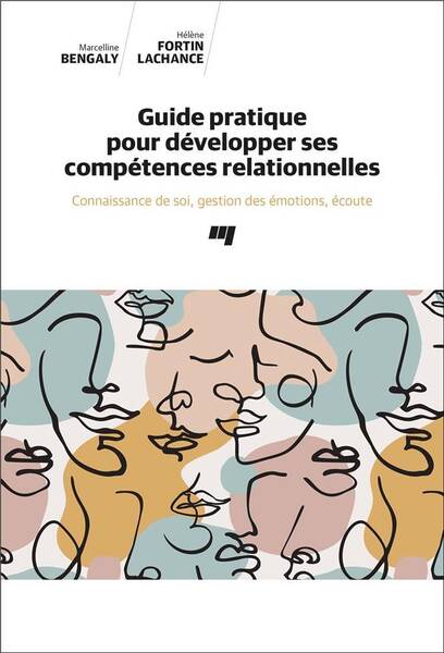 Guide Pratique Pour Developper ses Competences Relationnelles: