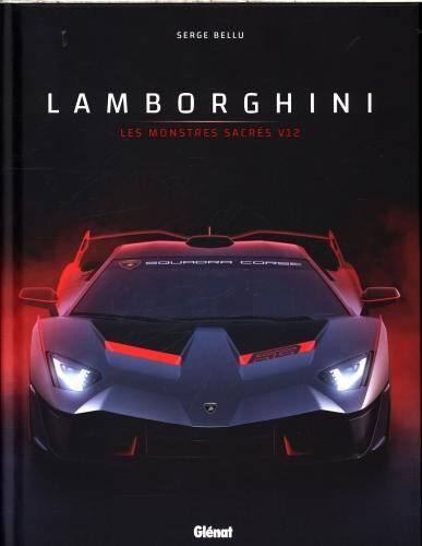 Lamborghini : les monstres sacrés V12