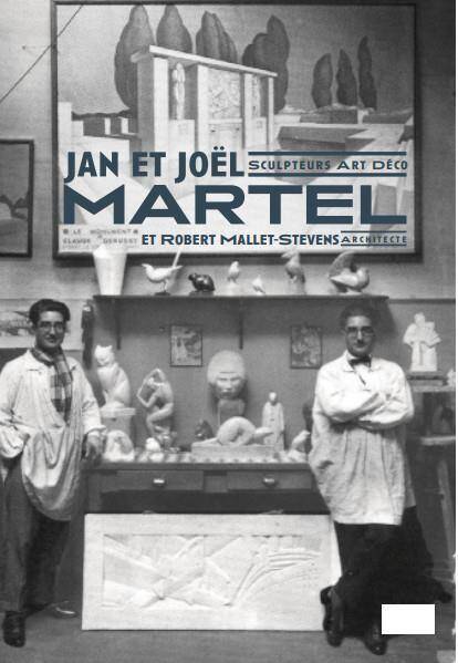 JAN ET JOEL MARTEL, SCULPTEURS ART DECO ET ROBERT MALLET STEVENS,