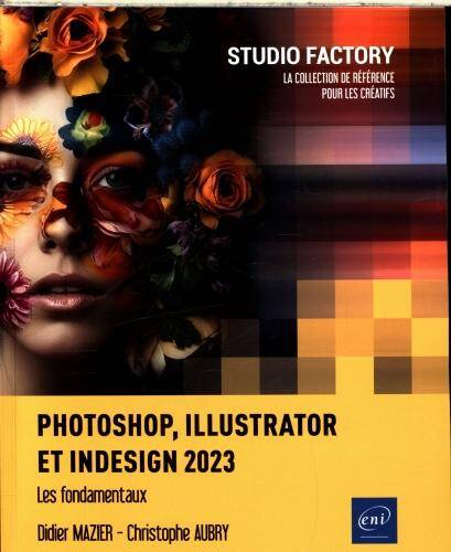 Photoshop, Illustrator et InDesign 2023 : les fondamentaux