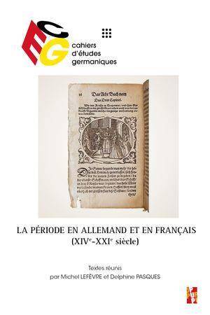 CAHIERS D ETUDES GERMANIQUES TOME 86; LA PERIODE EN ALLEMAND ET EN