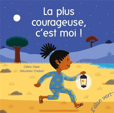 La Plus Courageuse, C'Est Moi !