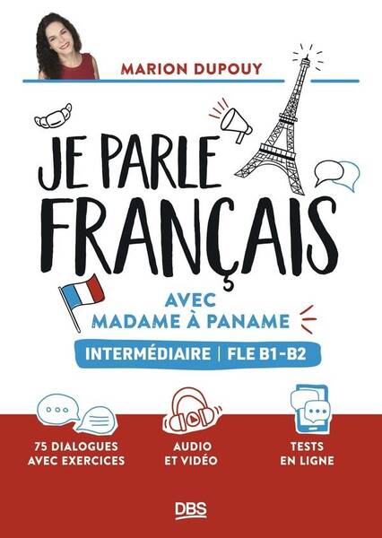 JE PARLE FRANCAIS AVEC MADAME A PANAME FLE B1 B2 INTERMEDIAIRE 75