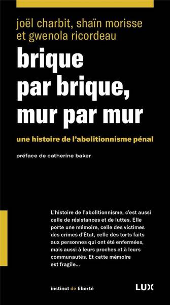 Brique Par Brique, Mur Par Mur - Une Histoire de l Abolition