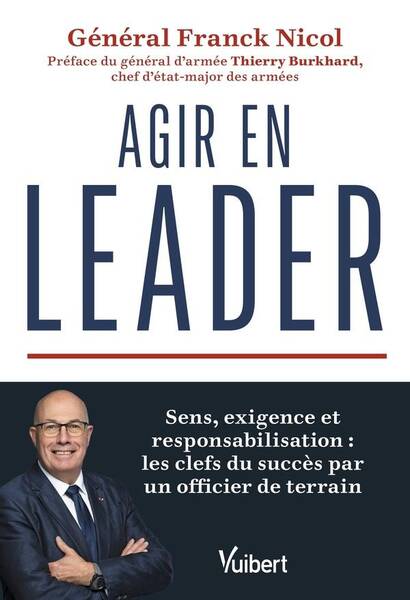 AGIR EN LEADER: SENS, EXIGENCE ET RESPONSABILISATION: LES CLEFS DU