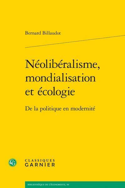 Néolibéralisme, mondialisation et écologie : de la politique en