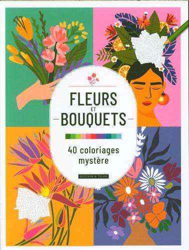 Fleurs et bouquets : 40 coloriages mystère