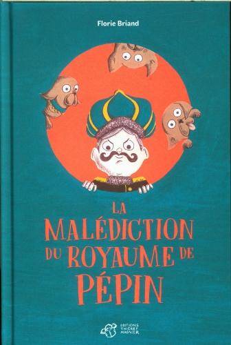 La malédiction du royaume de Pépin