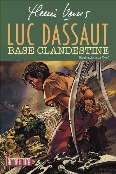 Luc Dassaut ; Base Clandestine