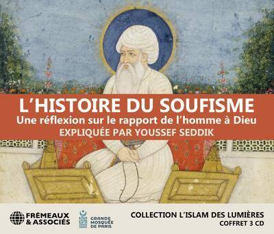 L'histoire du soufisme : réflexion sur le rapport de l'homme à Dieu
