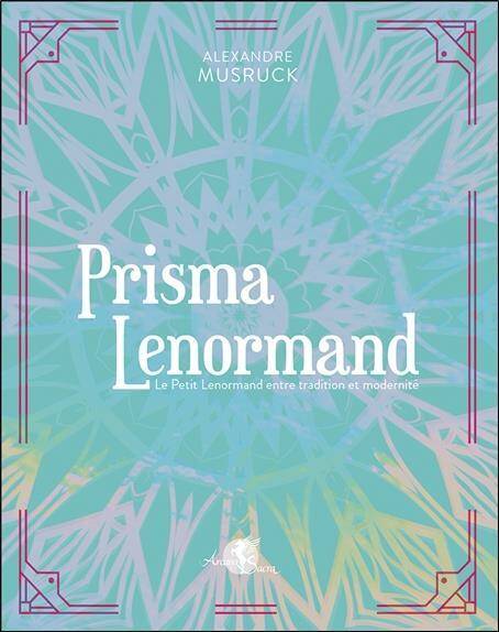 Prisma Lenormand : Le Petit Lenormand Entre Tradition et Modernite