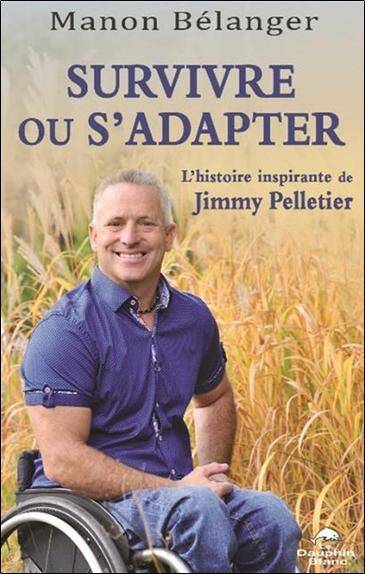 Survivre Ou S'Adapter : l'Histoire Inspirante de Jimmy Pelletier