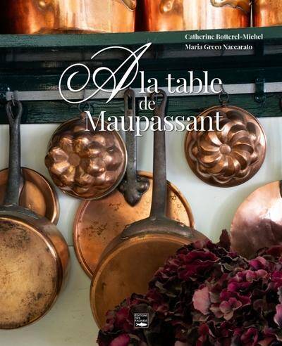 A la Table de Maupassant