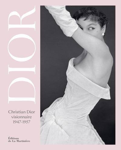 CHRISTIAN DIOR VISIONNAIRE - 1947-1957