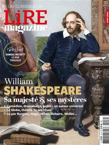 Lire, le Magazine Litteraire: Les Classiques N.16; Shakespeare, sa
